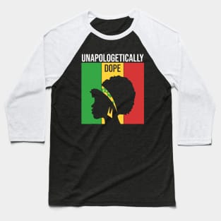 Unapologetically Dope African Women Baseball T-Shirt